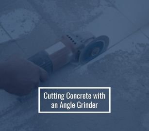 How to Cut Concrete with an Angle Grinder: Step-by-Step Guide