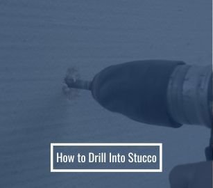 How to Drill Into Stucco Safely and Easily: Step-by-Step Guide