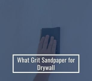 What Grit of Sandpaper Should You Use on Drywall for a Smooth Finish